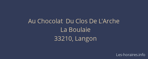Au Chocolat  Du Clos De L'Arche