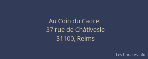 Au Coin du Cadre