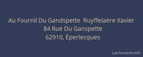 Au Fournil Du Gandspette  Ruyffela&euml;re Xavier