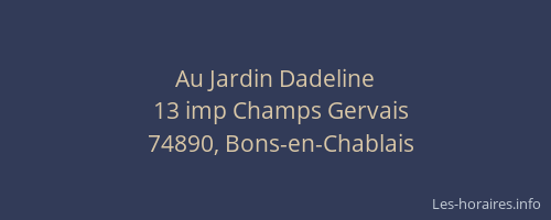 Au Jardin Dadeline