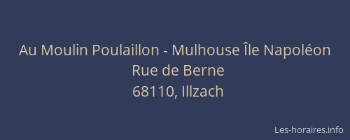 Au Moulin Poulaillon - Mulhouse Île Napoléon