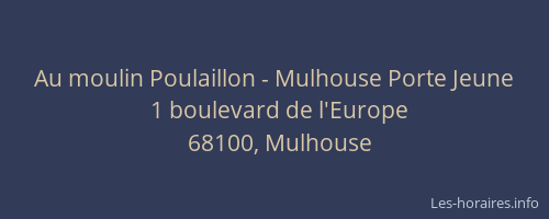 Au moulin Poulaillon - Mulhouse Porte Jeune