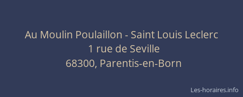 Au Moulin Poulaillon - Saint Louis Leclerc