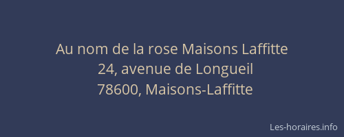 Au nom de la rose Maisons Laffitte