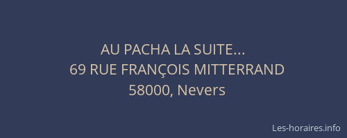 AU PACHA LA SUITE...