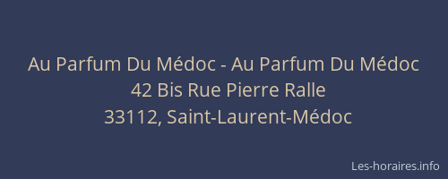 Au Parfum Du M&eacute;doc - Au Parfum Du M&eacute;doc