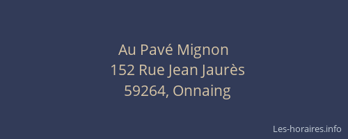 Au Pavé Mignon
