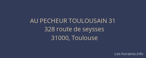 AU PECHEUR TOULOUSAIN 31