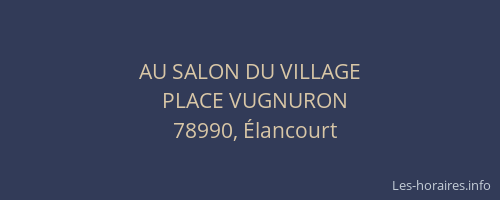 AU SALON DU VILLAGE