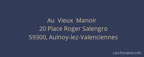 Au  Vieux  Manoir