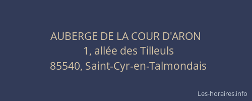 AUBERGE DE LA COUR D'ARON