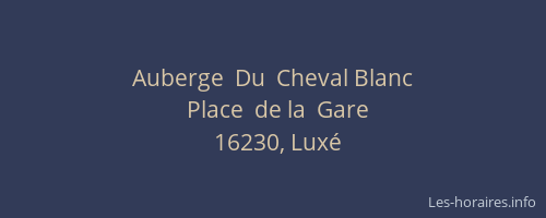 Auberge  Du  Cheval Blanc