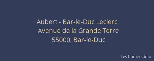 Aubert - Bar-le-Duc Leclerc