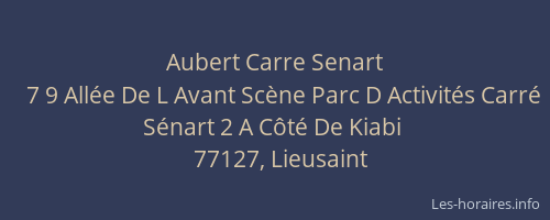 Aubert Carre Senart