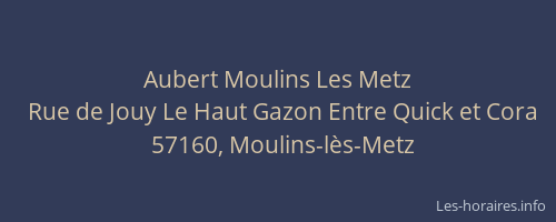 Aubert Moulins Les Metz