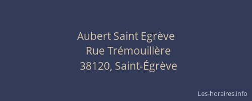 Aubert Saint Egrève