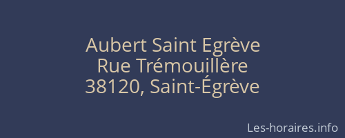 Aubert Saint Egrève