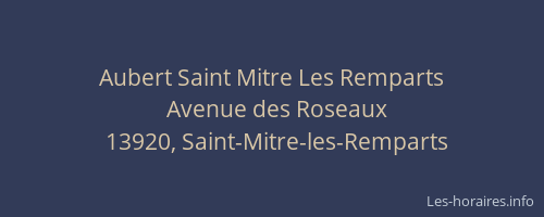 Aubert Saint Mitre Les Remparts