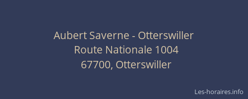 Aubert Saverne - Otterswiller