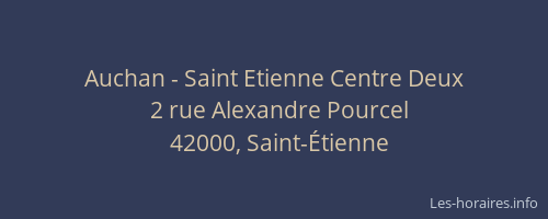 Auchan - Saint Etienne Centre Deux