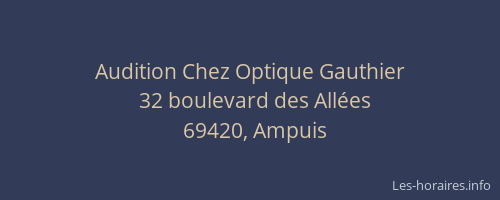 Audition Chez Optique Gauthier