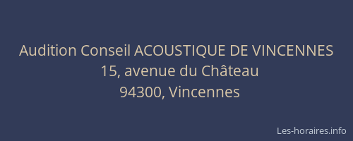 Audition Conseil ACOUSTIQUE DE VINCENNES