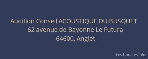 Audition Conseil ACOUSTIQUE DU BUSQUET