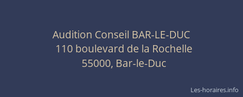 Audition Conseil BAR-LE-DUC
