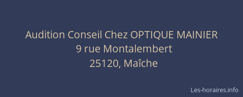 Audition Conseil Chez OPTIQUE MAINIER