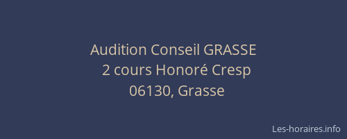 Audition Conseil GRASSE