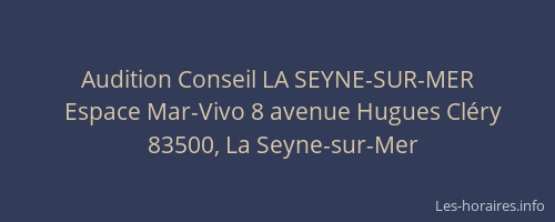 Audition Conseil LA SEYNE-SUR-MER
