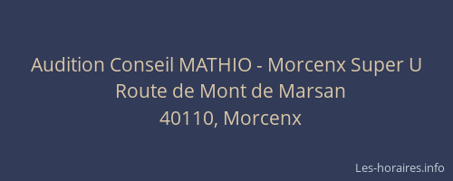 Audition Conseil MATHIO - Morcenx Super U