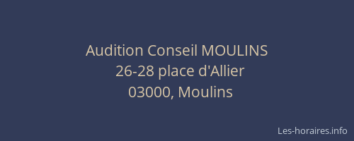 Audition Conseil MOULINS