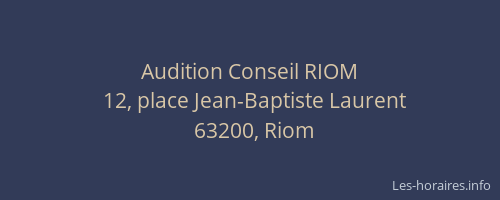 Audition Conseil RIOM