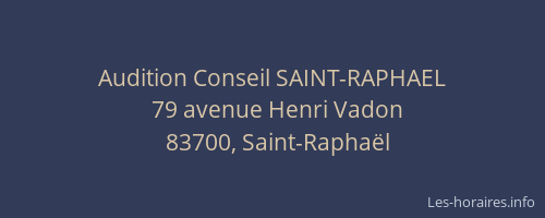 Audition Conseil SAINT-RAPHAEL