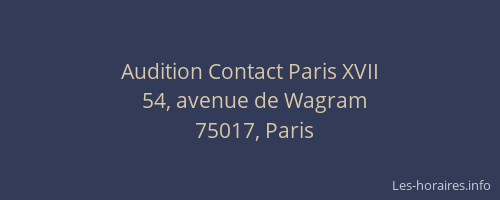 Audition Contact Paris XVII