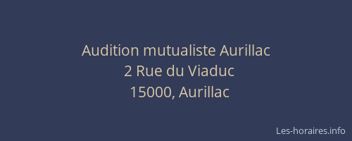 Audition mutualiste Aurillac