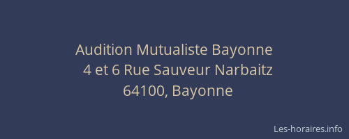 Audition Mutualiste Bayonne