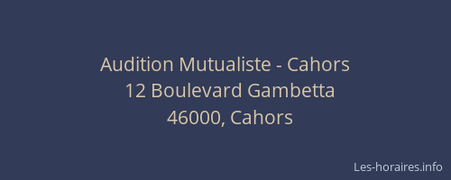 Audition Mutualiste - Cahors