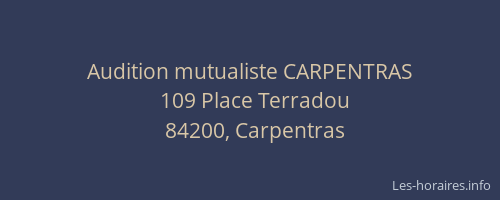 Audition mutualiste CARPENTRAS