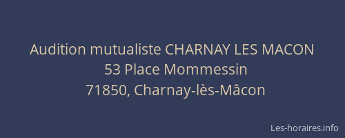Audition mutualiste CHARNAY LES MACON