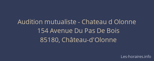 Audition mutualiste - Chateau d Olonne