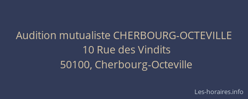 Audition mutualiste CHERBOURG-OCTEVILLE