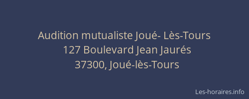 Audition mutualiste Joué- Lès-Tours