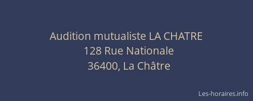 Audition mutualiste LA CHATRE