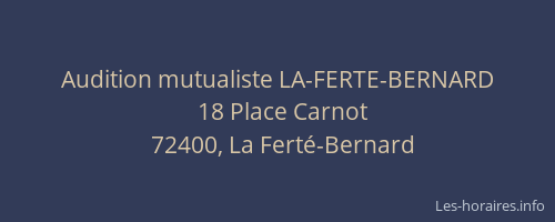 Audition mutualiste LA-FERTE-BERNARD