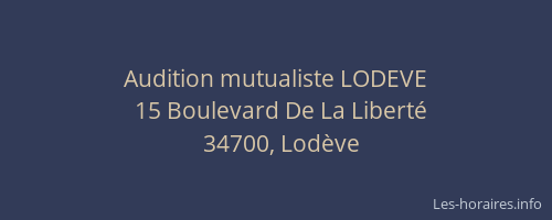Audition mutualiste LODEVE