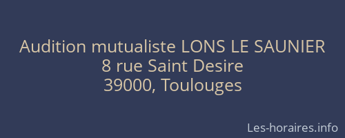 Audition mutualiste LONS LE SAUNIER