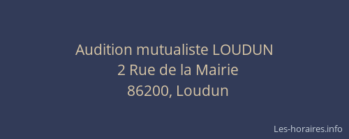 Audition mutualiste LOUDUN