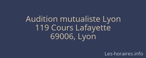 Audition mutualiste Lyon